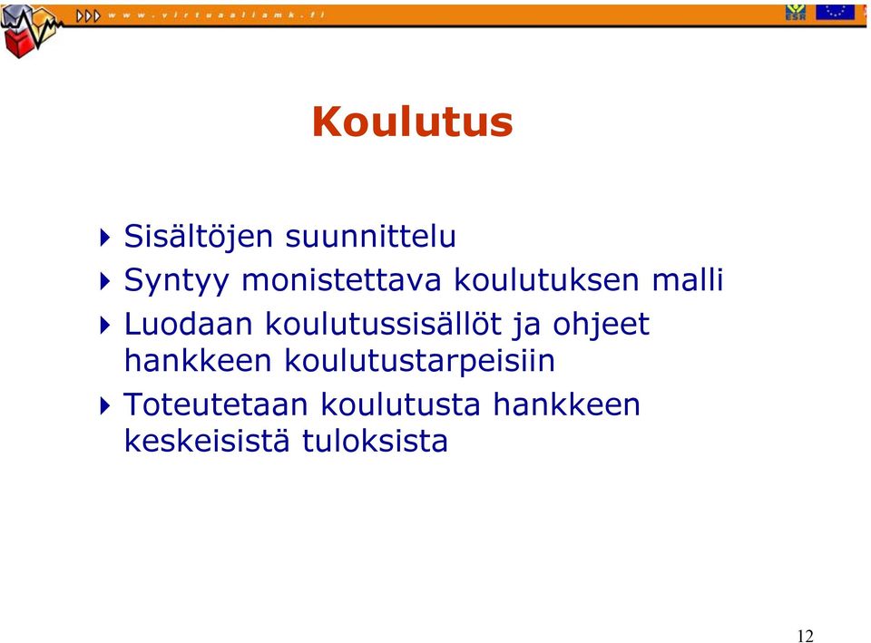 koulutussisällöt ja ohjeet hankkeen