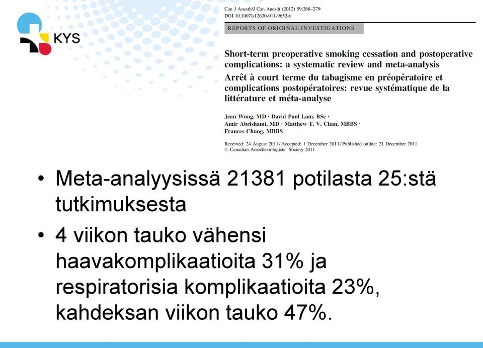 haavakomplikaatioita 31% ja