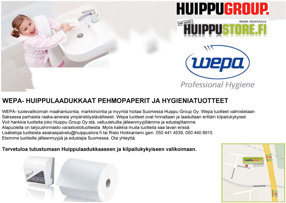 Voit hankkia tuotteita joko Huippu Group Oy:stä, valtuutetuilta jälleenmyyjiltämme ja edustajiltamme. Alapuolella on tarjoushinnasto varastostotuotteista.