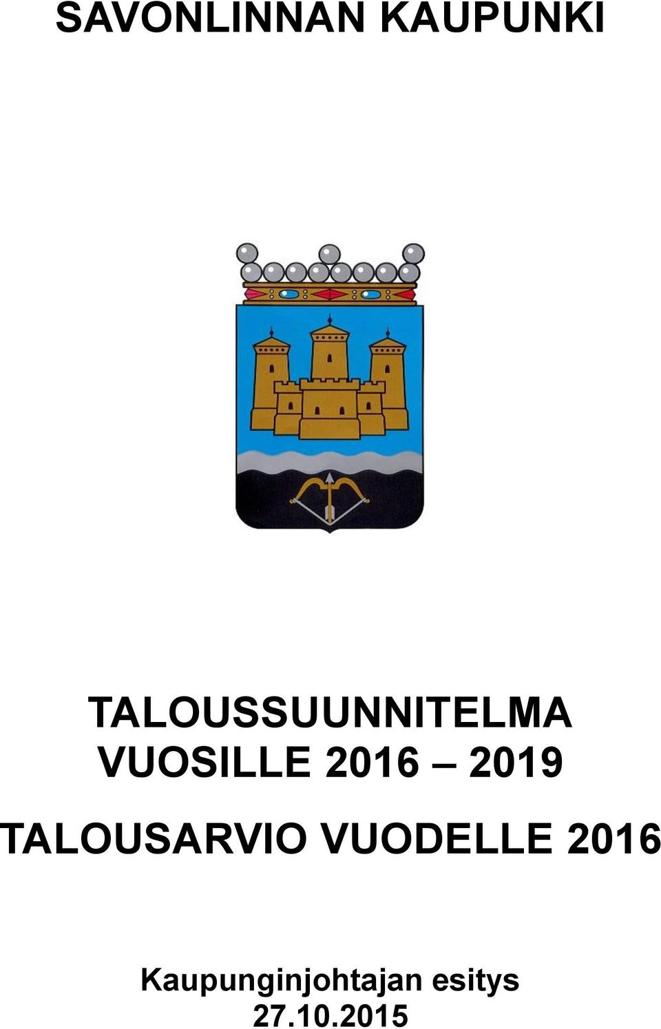 2016 2019 TALOUSARVIO