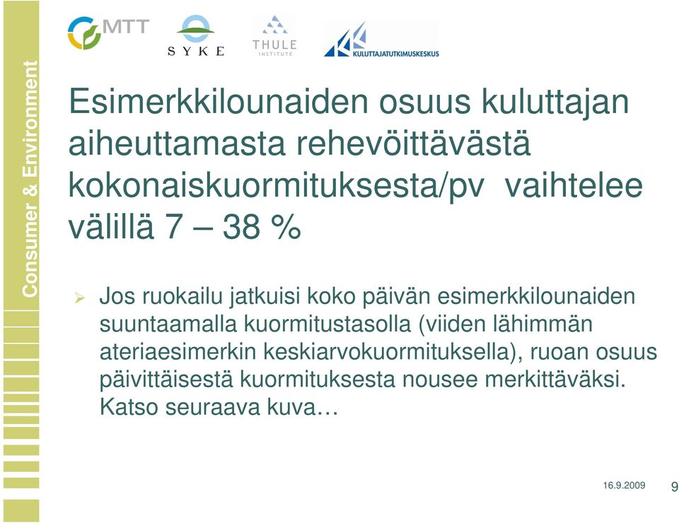 esimerkkilounaiden suuntaamalla kuormitustasolla (viiden lähimmän ateriaesimerkin