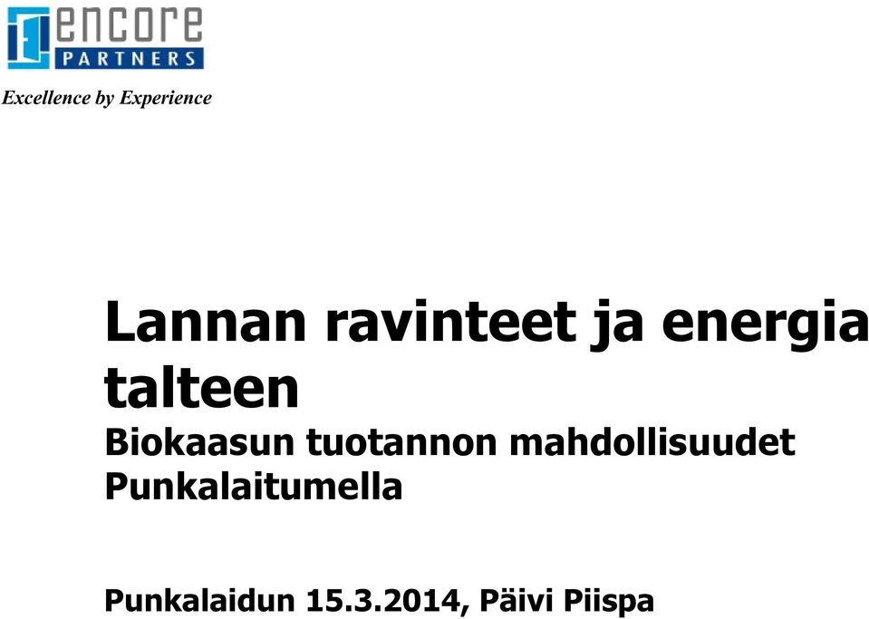 Biokaasun tuotannon mahdollisuudet