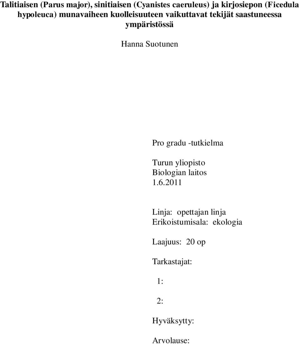 Hanna Suotunen Pro gradu -tutkielma Turun yliopisto Biologian laitos 1.6.