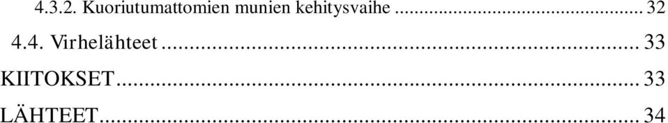 kehitysvaihe... 32 4.