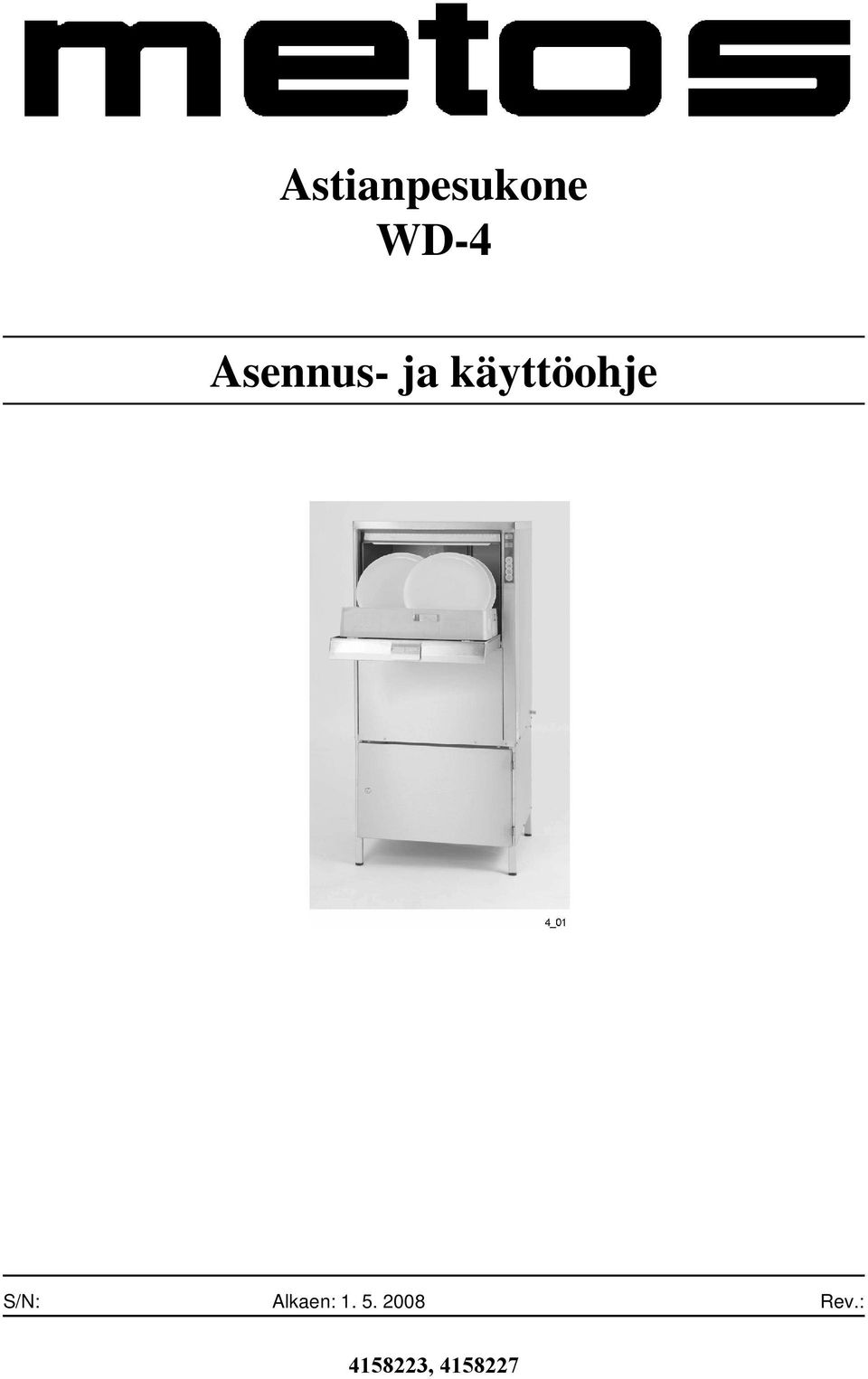 S/N: Alkaen: 1. 5.