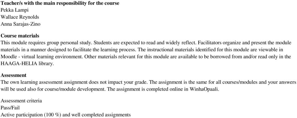 The instructional materials identified for this module are viewable in Moodle - virtual learning environment.