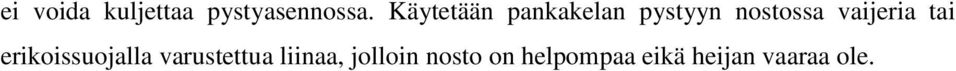 vaijeria tai erikoissuojalla varustettua