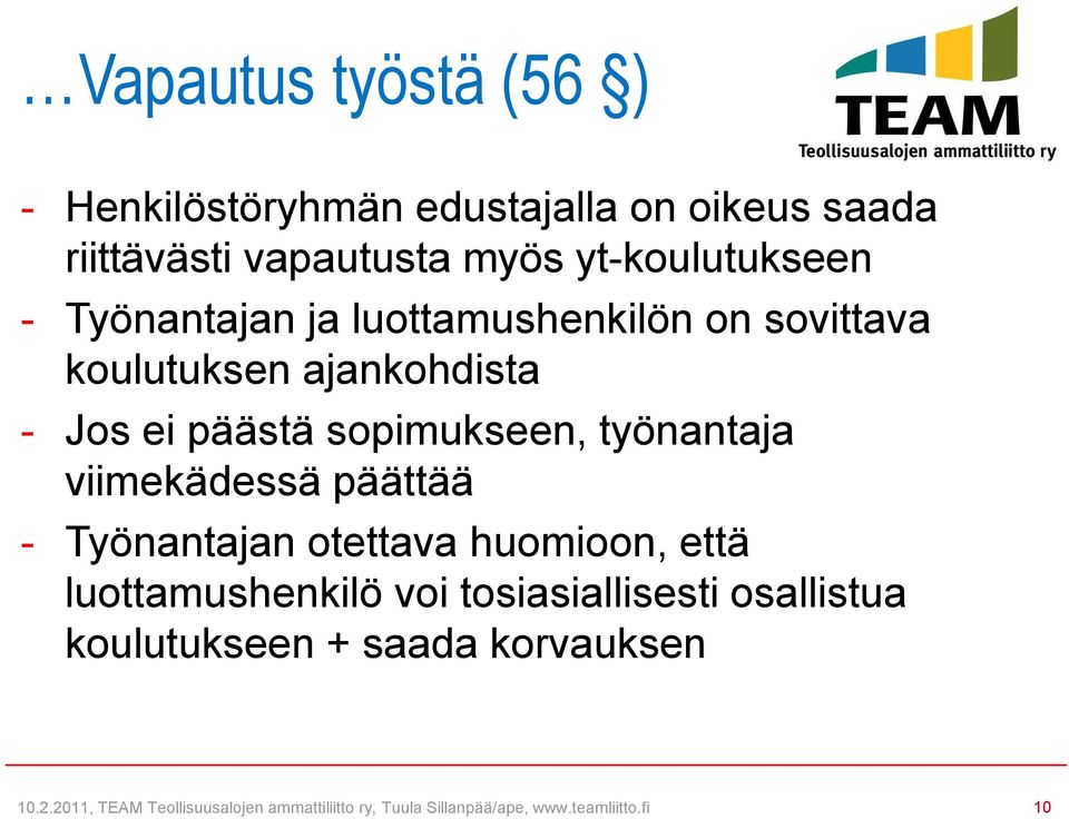 ajankohdista - Jos ei päästä sopimukseen, työnantaja viimekädessä päättää - Työnantajan