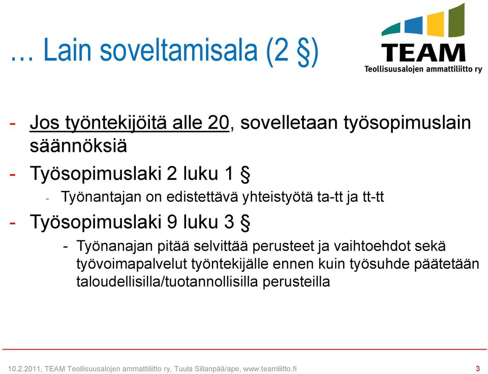 Työsopimuslaki 9 luku 3 - Työnanajan pitää selvittää perusteet ja vaihtoehdot sekä