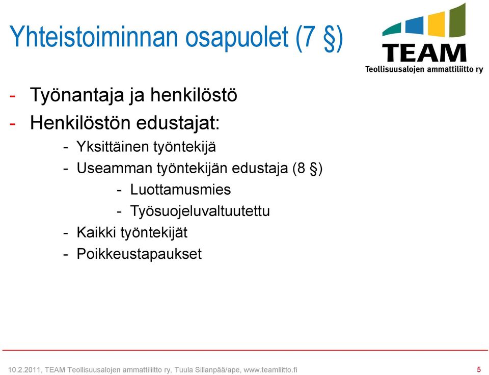 työntekijä - Useamman työntekijän edustaja (8 ) -