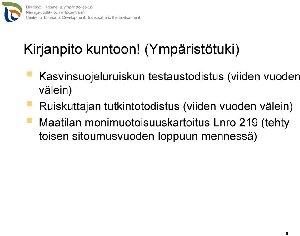 (viiden vuoden välein) Ruiskuttajan tutkintotodistus