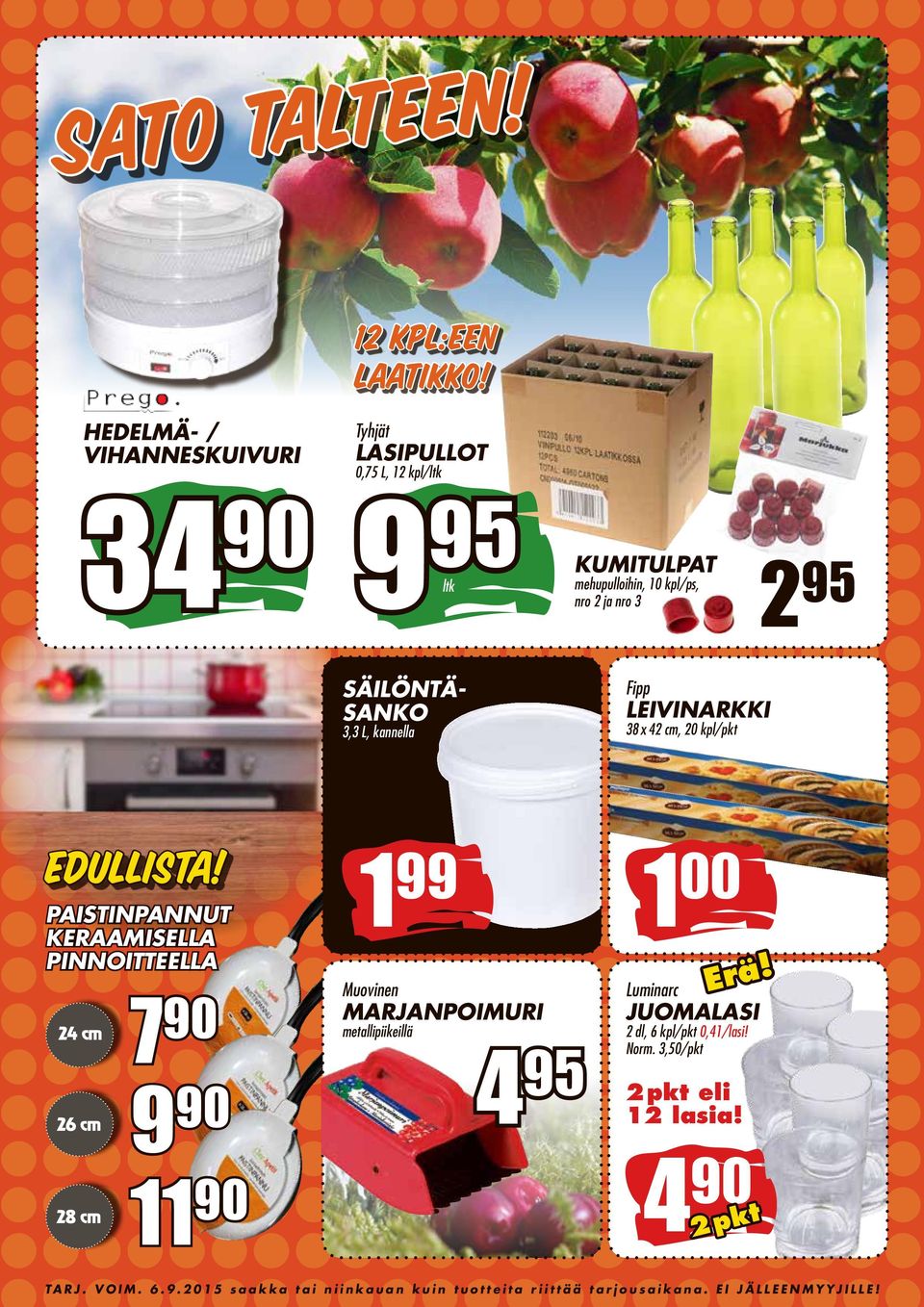 2 ja nro 3 2 95 SÄILÖNTÄ- SANKO 3,3 L, kannella Fipp LEIVINARKKI 38 x 42 cm, 20 kpl/pkt EDULLISTA!
