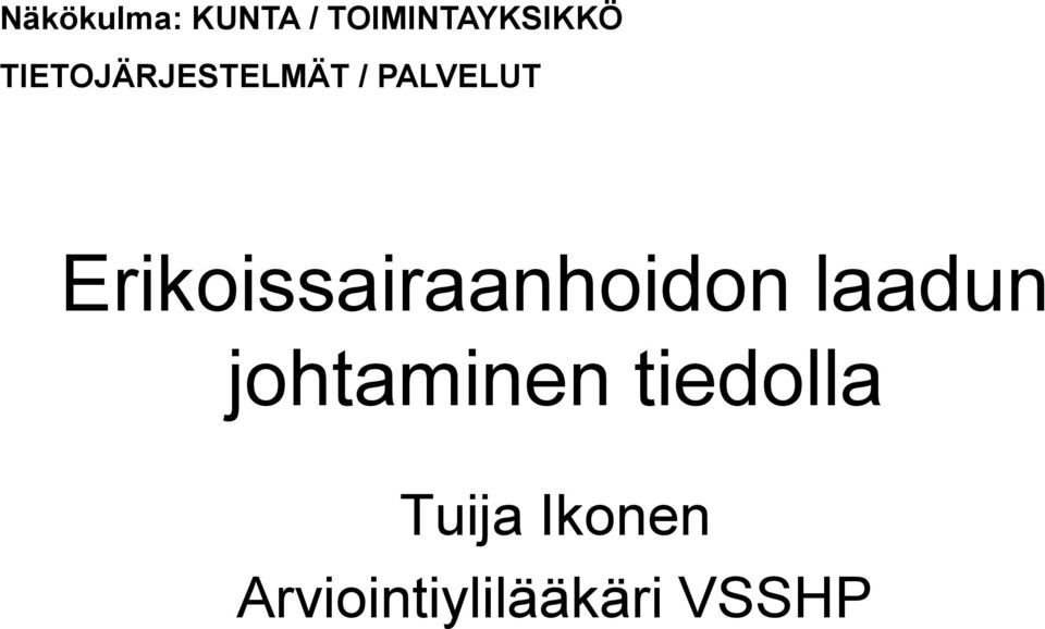 Erikoissairaanhoidon laadun