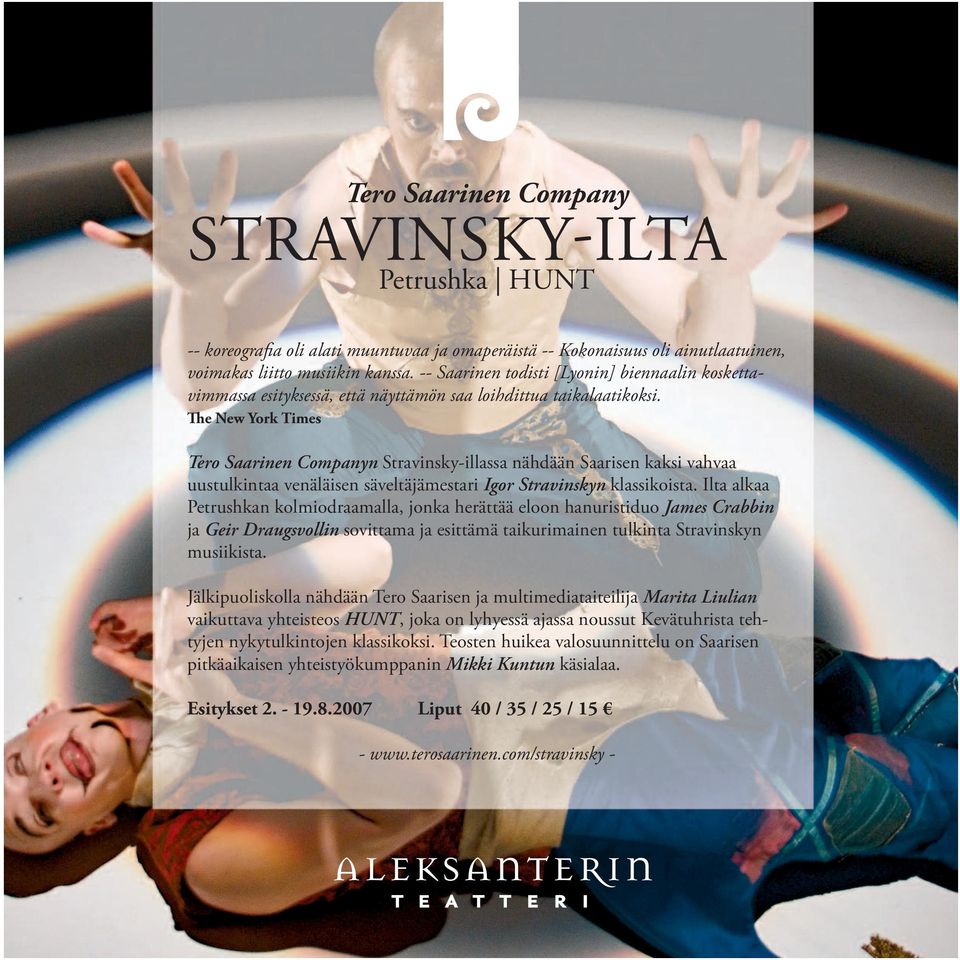 The New York Times Tero Saarinen Companyn Stravinsky-illassa nähdään Saarisen kaksi vahvaa uustulkintaa venäläisen säveltäjämestari Igor Stravinskyn klassikoista.