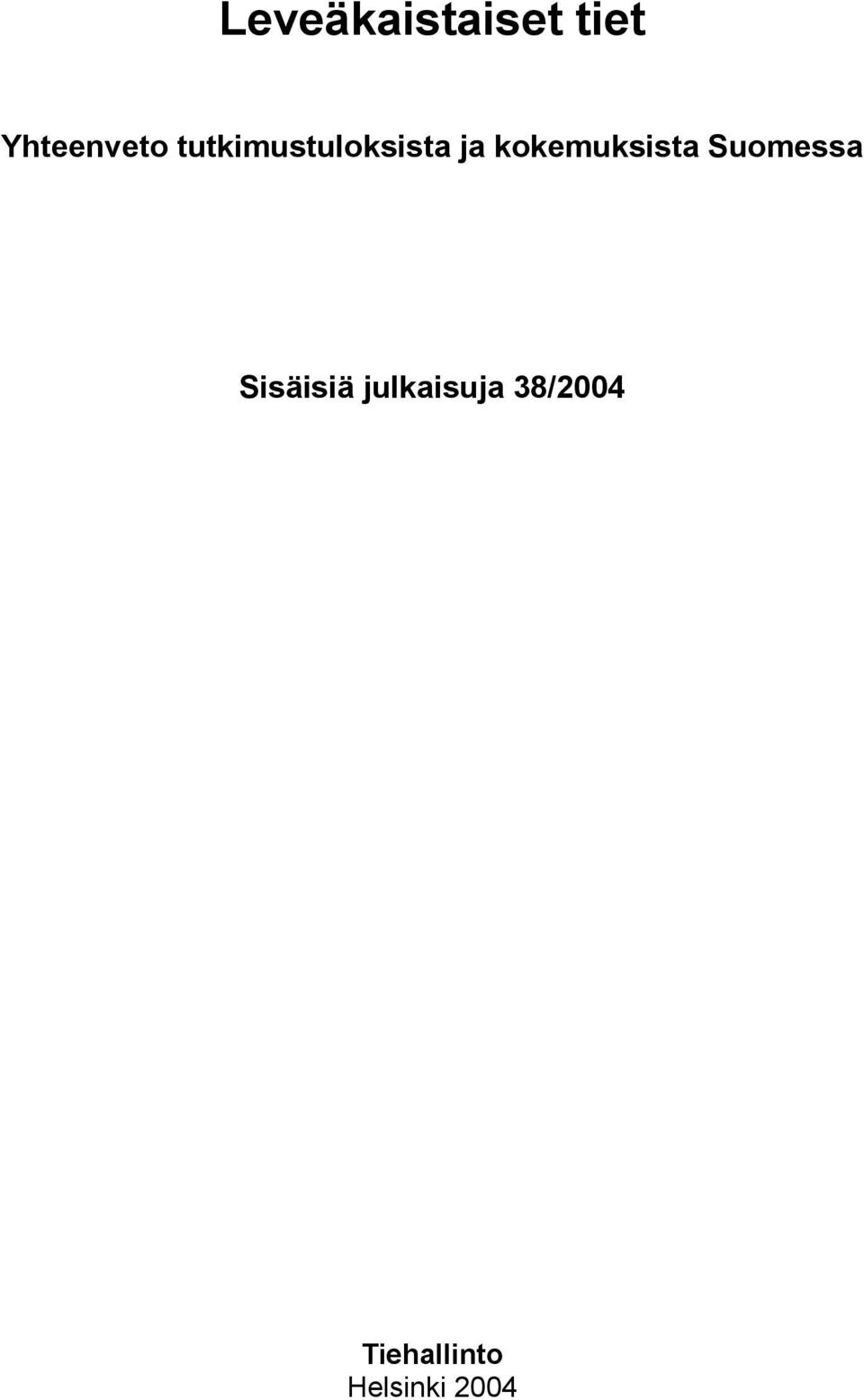 kokemuksista Suomessa Sisäisiä