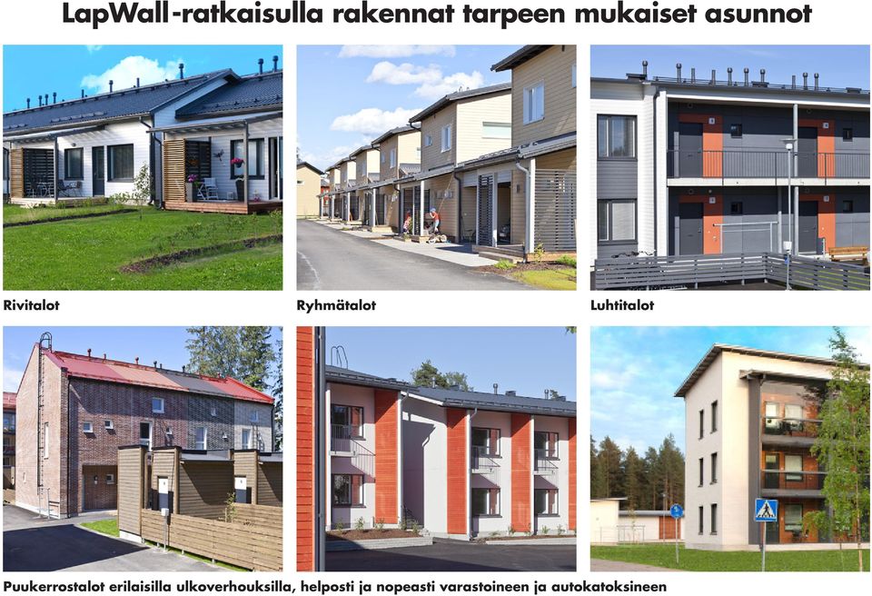 Puukerrostalot erilaisilla ulkoverhouksilla,