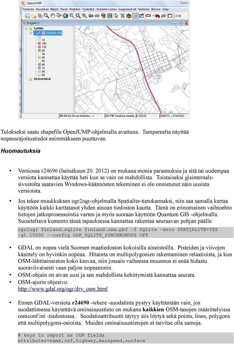 Toistaiseksi gisinternalssivustolta saatavien Windows-käännösten tekeminen ei ole onnistunut näin uusista versioista.