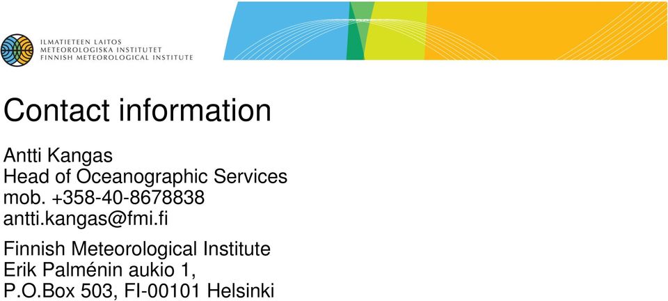 +358-40-8678838 antti.kangas@fmi.