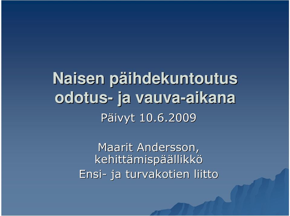 2009 Maarit Andersson, kehittämisp