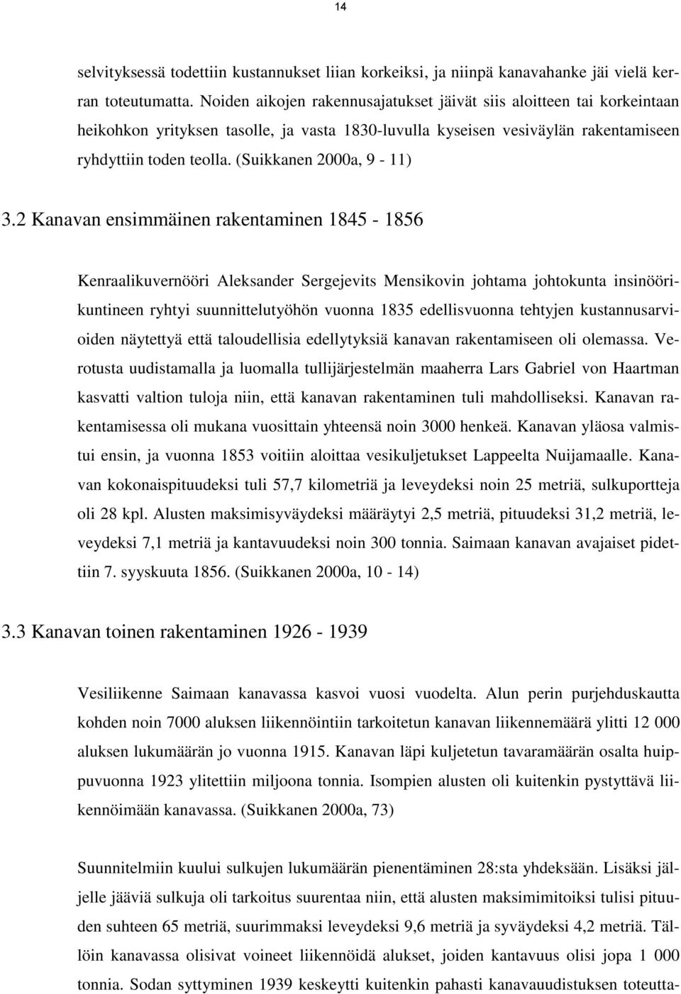 (Suikkanen 2000a, 9-11) 3.