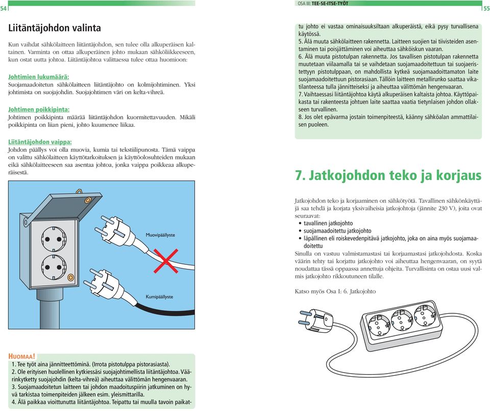 Suojamaadoitetun pistotulpan vaihto - Rakentaminen ja laitteet