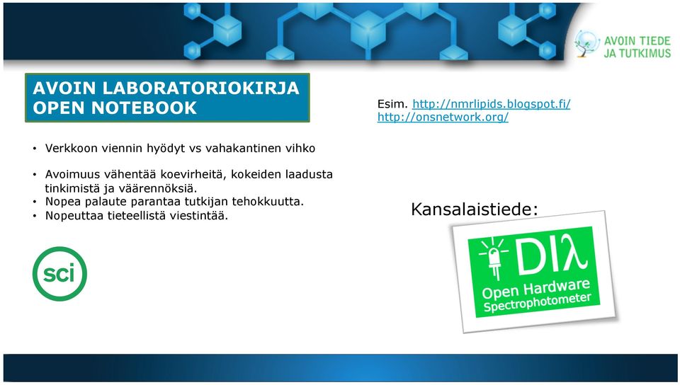 org/ Verkkoon viennin hyödyt vs vahakantinen vihko Avoimuus vähentää