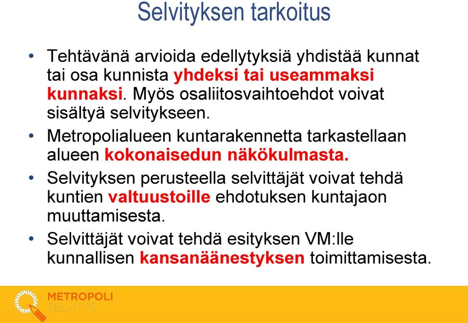 Metropolialueen kuntarakennetta tarkastellaan alueen kokonaisedun näkökulmasta.