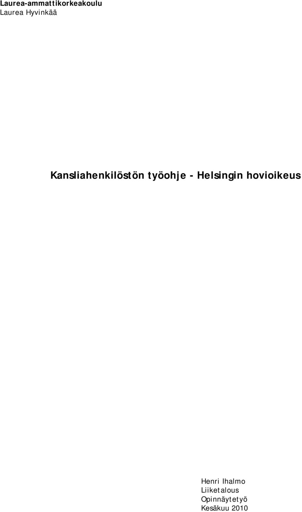 - Helsingin hovioikeus Henri Ihalmo