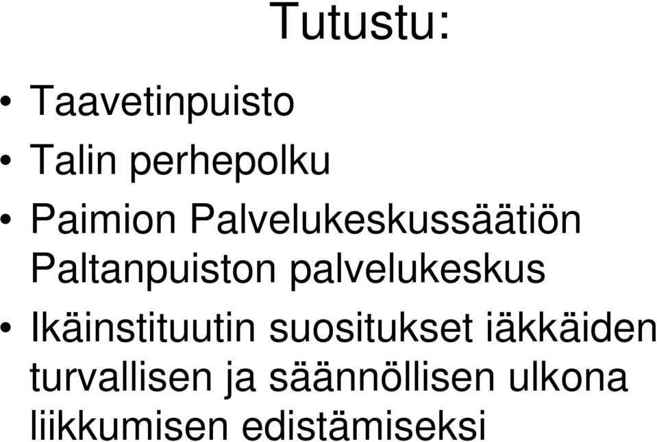 Ikäinstituutin suositukset iäkkäiden turvallisen