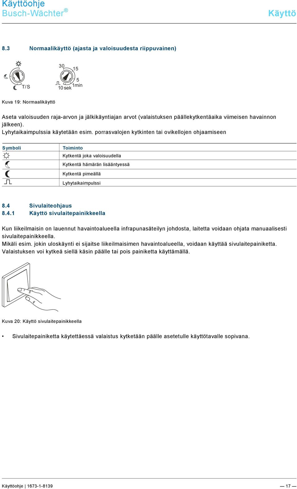 docx @ 233200 @ 1111 @ 1 Pos: 45 /#Neustruktur#/Online-Dokumentation (+KNX)/Steuermodule - Online-Dokumentation (--> Für alle Dokumente <--)/++++++++++++ Seitenumbruch ++++++++++++ @