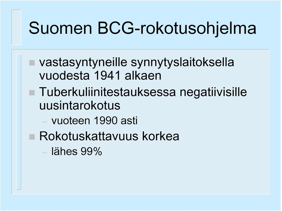 Tuberkuliinitestauksessa negatiivisille