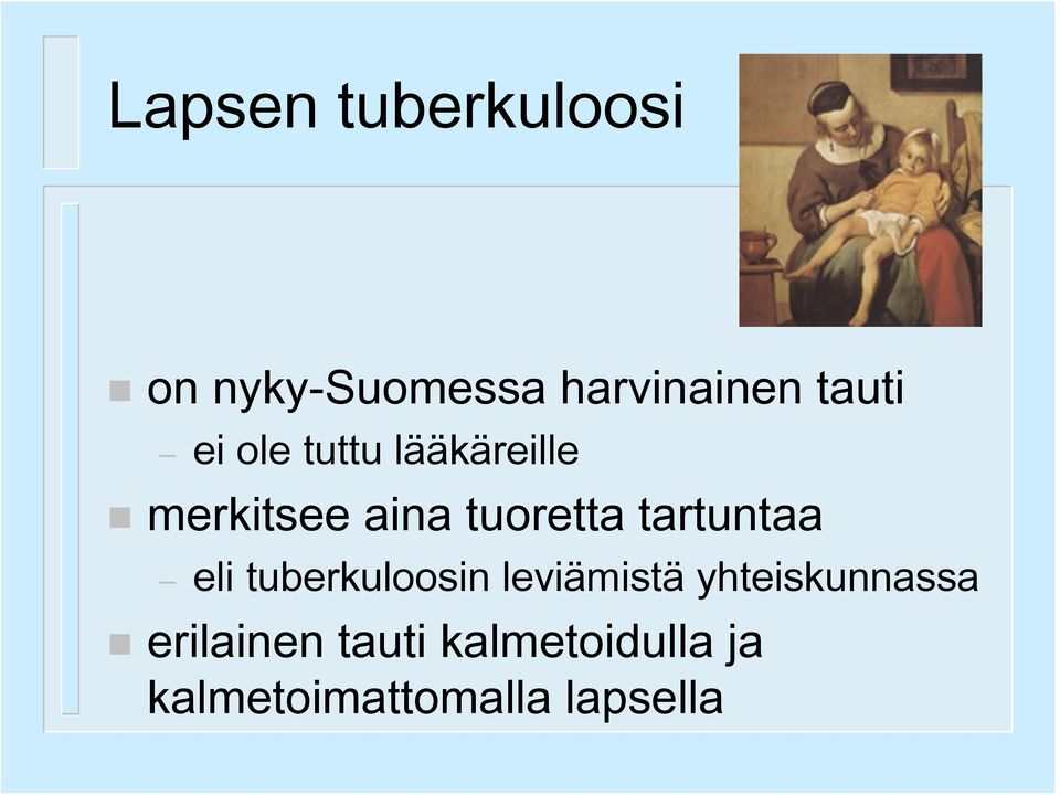 tartuntaa eli tuberkuloosin leviämistä yhteiskunnassa