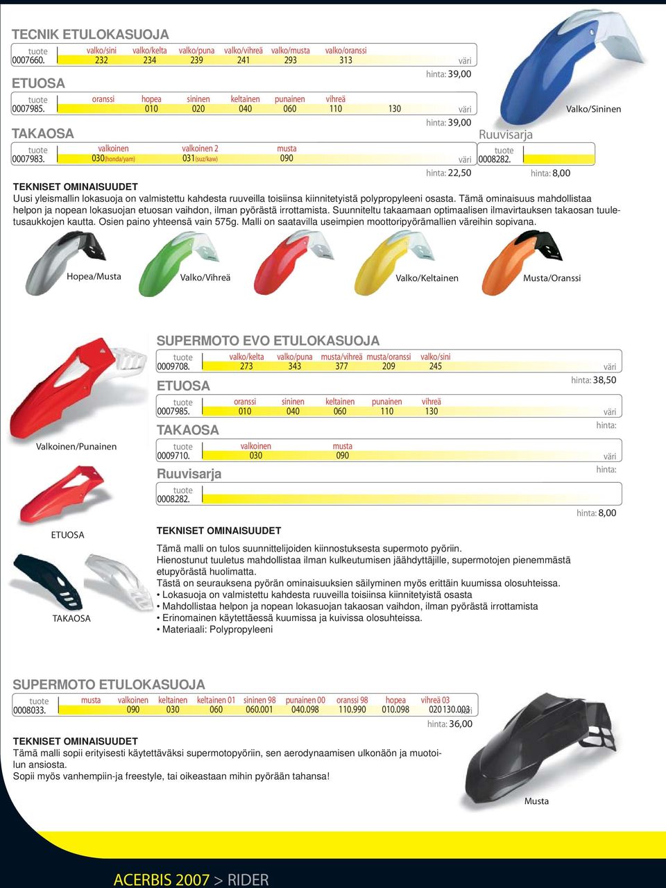 030(honda/yam) 031(suz/kaw) 090 hinta: 39,00 hinta: 39,00 hinta: 22,50 Ruuvisarja 0008282.