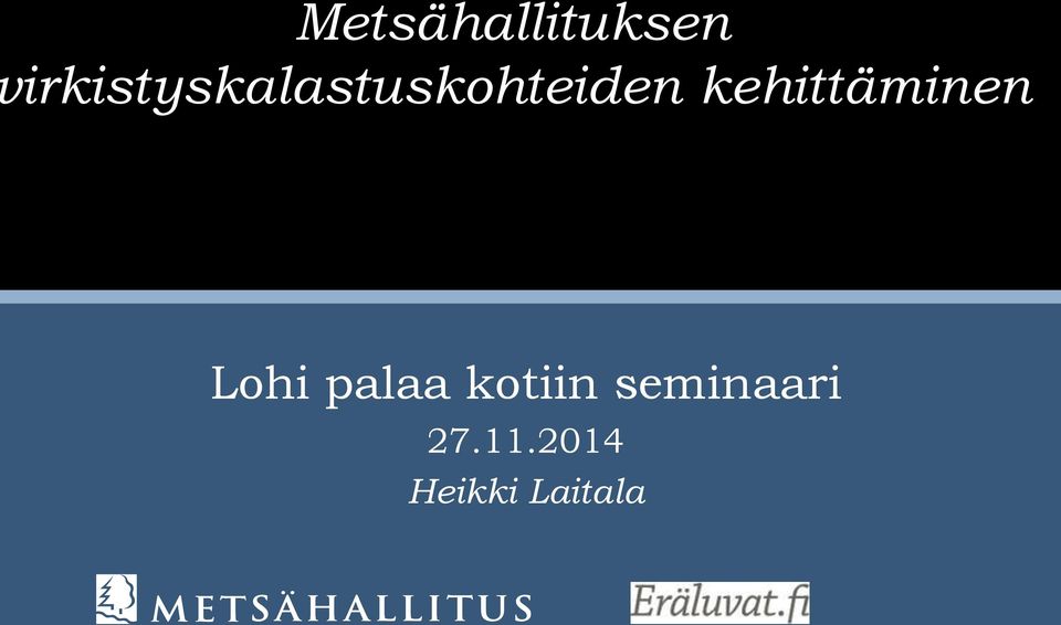 kehittäminen Lohi palaa