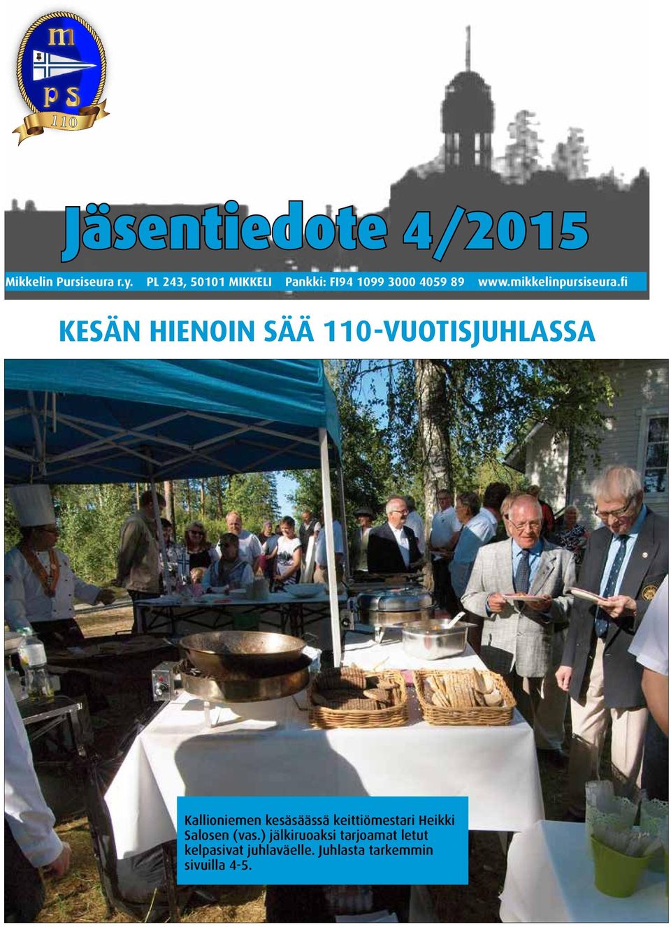 fi KESÄN HIENOIN SÄÄ 110-VUOTISJUHLASSA Kallioniemen kesäsäässä