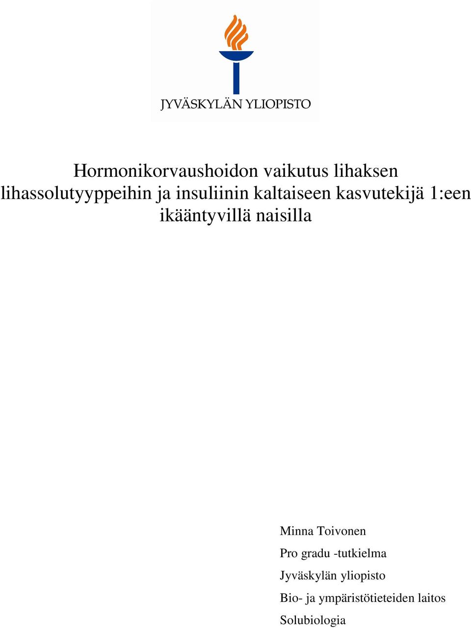 1:een ikääntyvillä naisilla Minna Toivonen Pro gradu