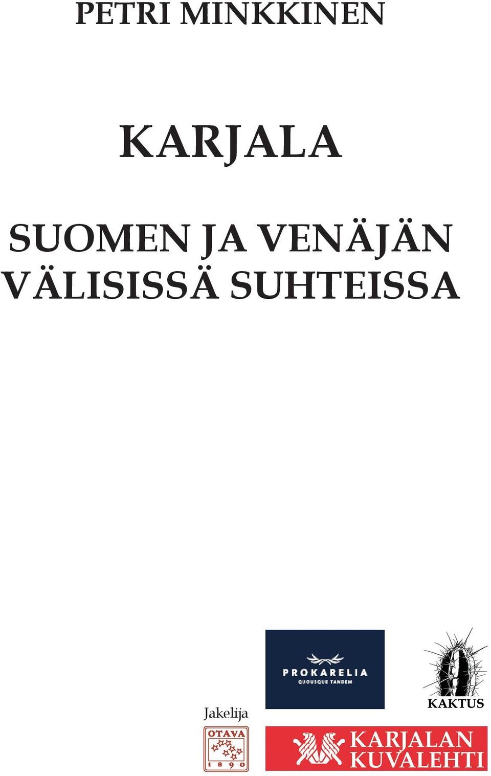 VENÄJÄN VÄLISISSÄ