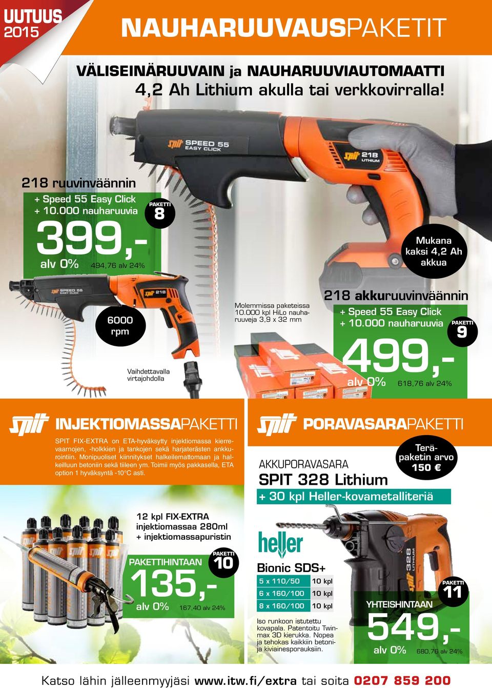 000 kpl HiLo nauharuuveja 3,9 x 32 mm Mukana kaksi 4,2 Ah akkua 218 akkuruuvinväännin + Speed 55 Easy Click + 10.