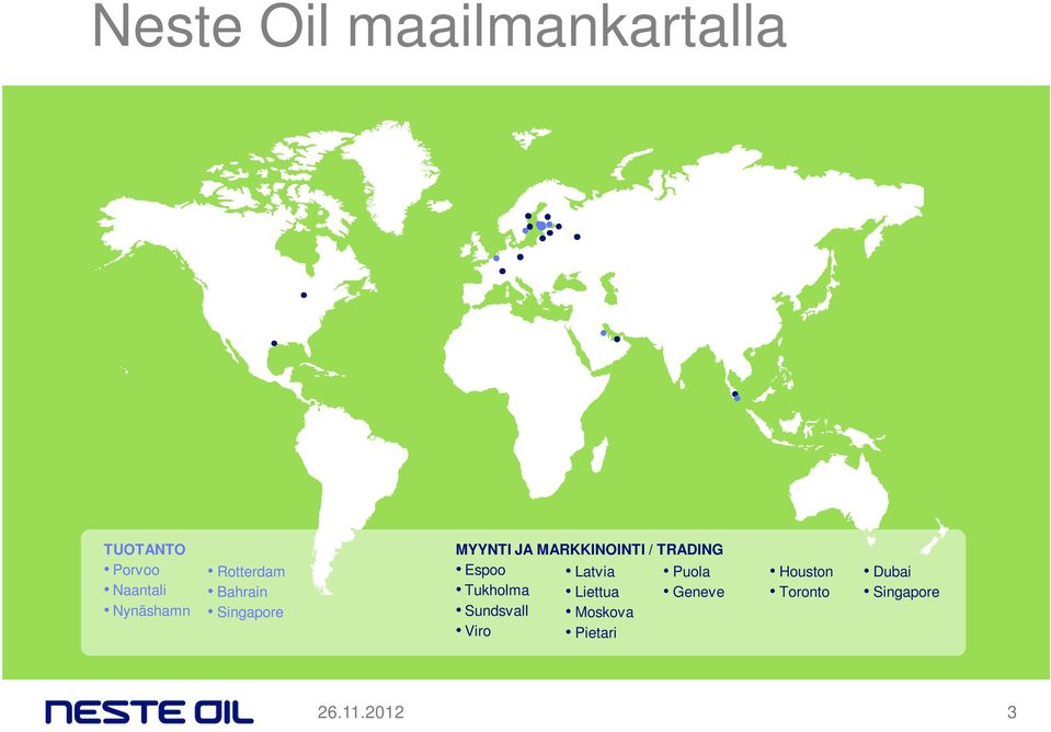 / TRADING Espoo Tukholma Sundsvall Viro Latvia Liettua