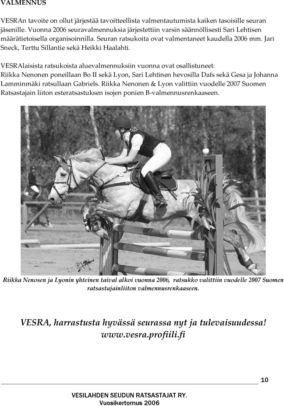 Jari Sneck, Terttu Sillantie sekä Heikki Haalahti.