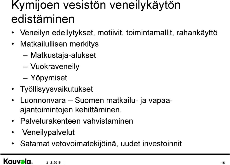 Yöpymiset Työllisyysvaikutukset Luonnonvara Suomen matkailu- ja vapaaajantoimintojen