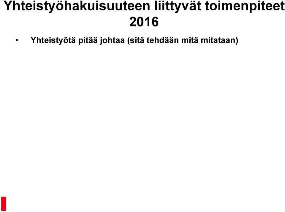 2016 Yhteistyötä pitää