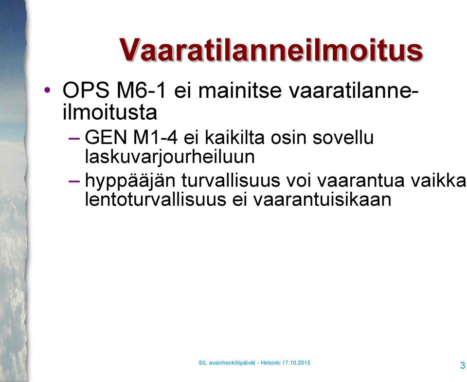 sovellu laskuvarjourheiluun hyppääjän turvallisuus