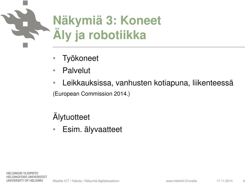 kotiapuna, liikenteessä (European