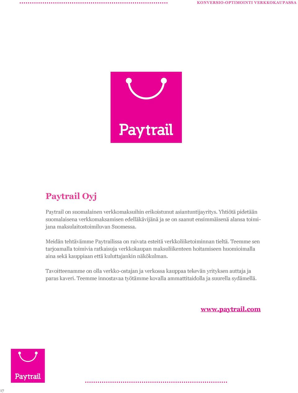 Meidän tehtävämme Paytrailissa on raivata esteitä verkkoliiketoiminnan tieltä.