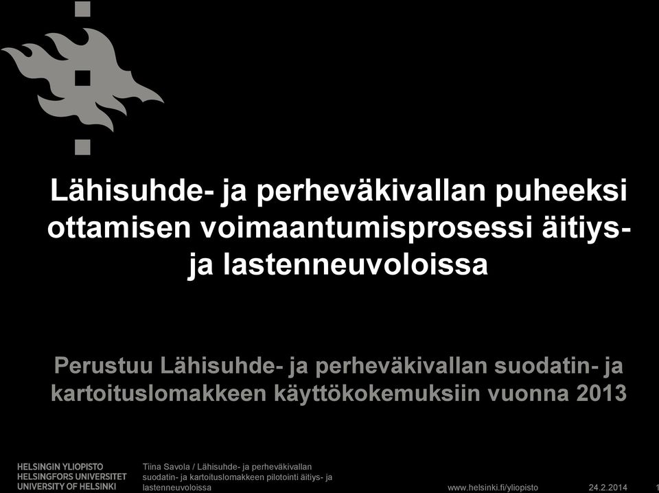 Perustuu Lähisuhde- ja perheväkivallan