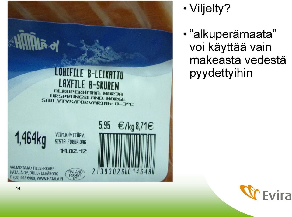 käyttää vain