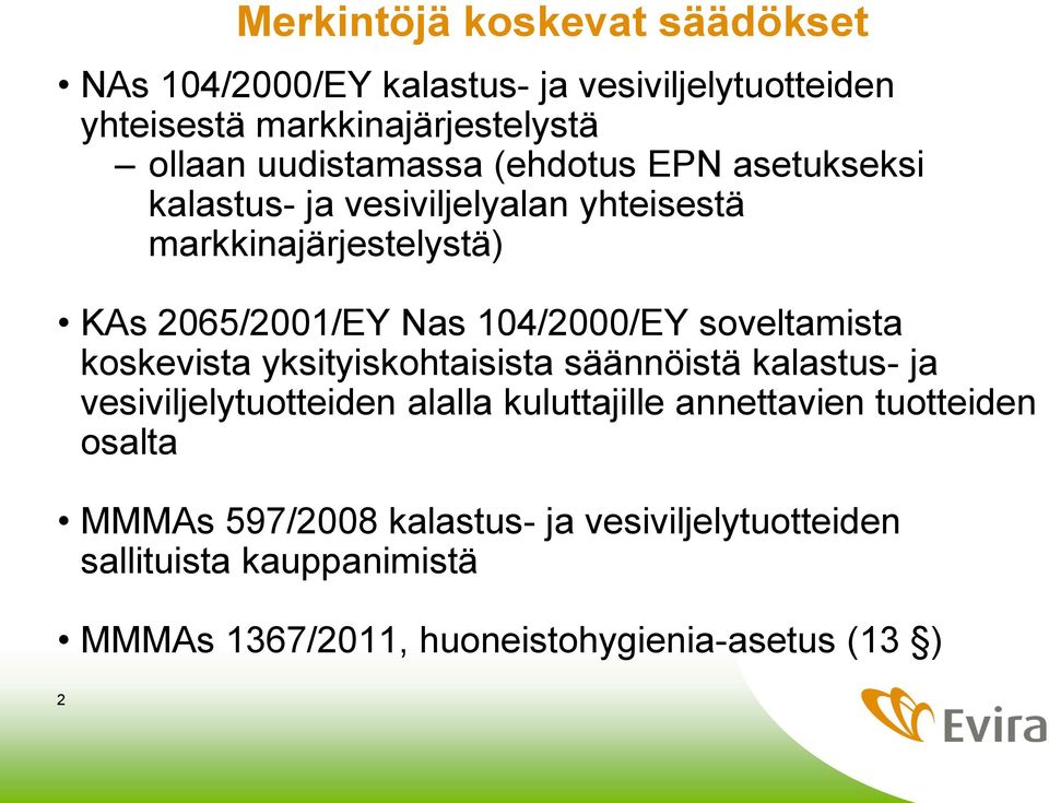104/2000/EY soveltamista koskevista yksityiskohtaisista säännöistä kalastus- ja vesiviljelytuotteiden alalla kuluttajille