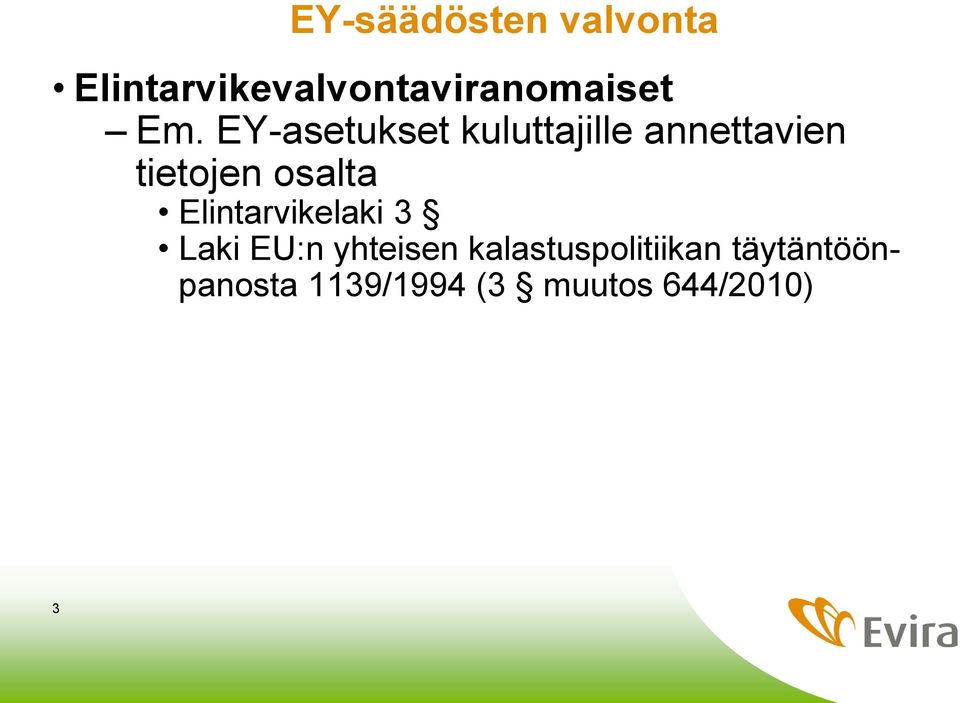 osalta Elintarvikelaki 3 Laki EU:n yhteisen