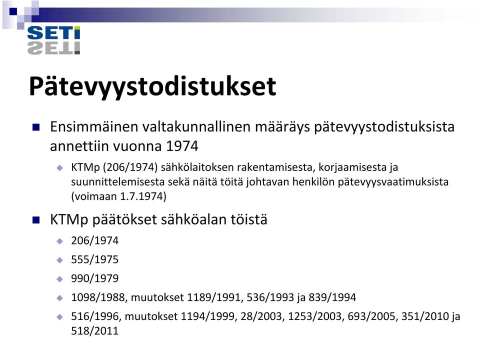 pätevyysvaatimuksista (voimaan 1.7.